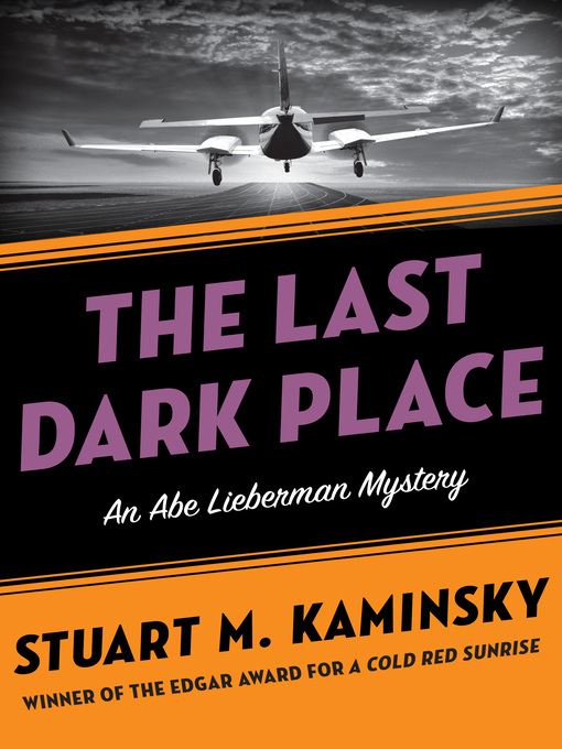 Title details for The Last Dark Place by Stuart M. Kaminsky - Available